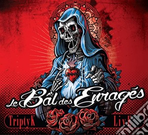 Bal Des Enrages (Le) - Triptyk Live cd musicale di Bal Des Enrages, Le