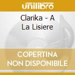 Clarika - A La Lisiere cd musicale