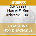 (LP Vinile) Marcel Et Son Orchestre - Un Pour Tous... Chacun Ma Gueule ! (Remastered 2021) vinile