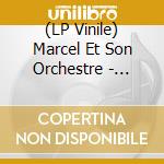 (LP Vinile) Marcel Et Son Orchestre - Crane Pas, T'Es Chauve ! (Remastered 2021) lp vinile