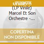(LP Vinile) Marcel Et Son Orchestre - Crane Pas, T'Es Chauve ! (Remastered 2021) vinile