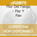 Flor Del Fango - Paz Y Pan cd musicale