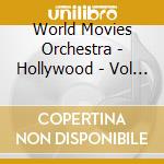 World Movies Orchestra - Hollywood - Vol 1 cd