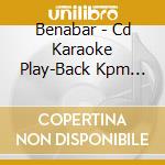 Benabar - Cd Karaoke Play-Back Kpm Vol.10 Benabar Et Raphael cd
