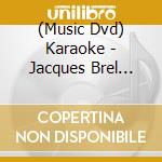 (Music Dvd) Karaoke - Jacques Brel Brel cd