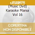 (Music Dvd) Karaoke Mania Vol 16 cd