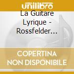 La Guitare Lyrique - Rossfelder Emmanuel Ch cd