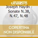 Joseph Haydn - Sonate N.38, N.47, N.48 cd
