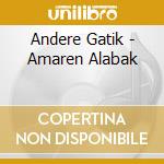 Andere Gatik - Amaren Alabak cd