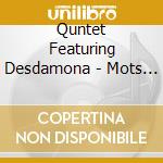 Quntet Featuring Desdamona - Mots Croises / Crosswords cd