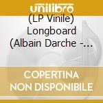 (LP Vinile) Longboard (Albain Darche - Meivelyan Jacquot - Matthieu Donarier) - Being Wild (Vinyl) vinile