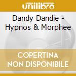 Dandy Dandie - Hypnos & Morphee cd