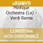 Mirifique Orchestra (Le) - Verdi Remix cd