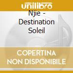Njie - Destination Soleil cd