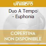 Duo A Tempo - Euphonia cd
