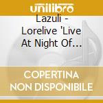 Lazuli - Lorelive 'Live At Night Of The Prog 2022' (Cd+Dvd) cd
