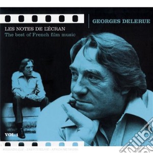 Georges Delerue - Les Notes De L'Ecran Vol.1 cd musicale di Georges Delerue
