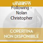 Following - Nolan Christopher cd