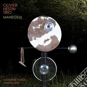 Olivier Hestin Trio - Manege(S) cd musicale di Olivier Hestin Trio
