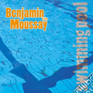 Moussay Benjamin Trio - Swimming Pool cd musicale di MOUSSAY BENJAMIN TRIO