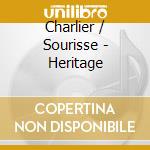 Charlier / Sourisse - Heritage cd musicale di Charlier / Sourisse