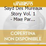 Sayd Des Mureaux Story Vol. 1 - Mixe Par Dj Monir cd
