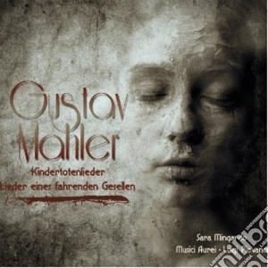 Gustav Mahler - Lieder Eines Fahrenden Gesellen, Kindertotenlieder, Quartettsatz cd musicale di Gustav Mahler