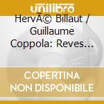 HervÃ© Billaut / Guillaume Coppola: Reves D'Espagne cd