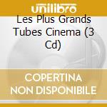 Les Plus Grands Tubes Cinema (3 Cd) cd musicale di Warner Music