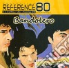 Bandolero - Tubes - Inedits Versions Longues cd