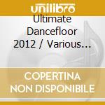 Ultimate Dancefloor 2012 / Various (10 Cd) cd