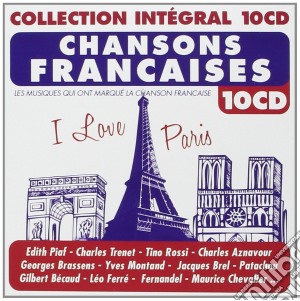 Chansons Francaises: I Love Paris (Collection Integral) / Various (10 Cd) cd musicale di Chansons Francaises