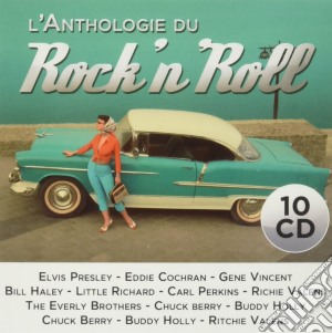 L''Anthologie Du Rock''N Roll - Anthologie Du Rock'N' Roll (10 Cd) cd musicale di Anthologie Du Rock''N Roll