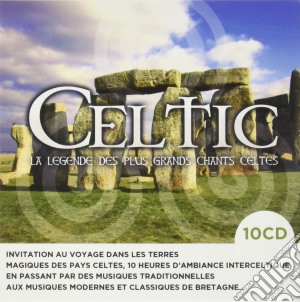 Celtic - La Legende Des Plus Grands Chants (10 Cd) cd musicale di Celtic