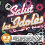 Salut Les Idoles: Les Annees 60 Vol.2 / Various (10 Cd)