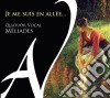 Quatuor Vocal Meliades - Je Me Suis En Allee ... Chansons Traditionelles De Nos Terrois cd