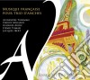 Musique Francaise Pour Trio D'anches - Musica Francese Per Trio D'ance - Ensemble Trielen cd