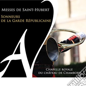 Sonneurs De La Garde R'Publica - Messes De Saint-Hubert cd musicale di Sonneurs De La Garde R'Publica