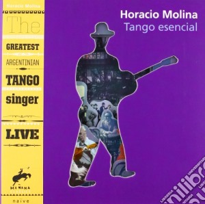 Horacio Molina - Tango Esencial cd musicale di HORACIO MOLINA