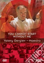 (Music Dvd) Valery Gergiev - You Cannot Start Without Me