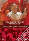 (Music Dvd) Valery Gergiev - You Cannot Start Without Me cd