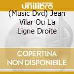 (Music Dvd) Jean Vilar Ou La Ligne Droite cd
