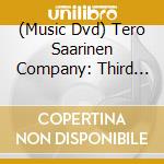 (Music Dvd) Tero Saarinen Company: Third Practice / Rooted With Wings cd musicale