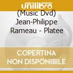 (Music Dvd) Jean-Philippe Rameau - Platee cd