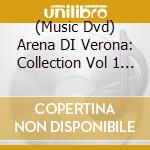 (Music Dvd) Arena DI Verona: Collection Vol 1 / Various (4 Dvd) cd