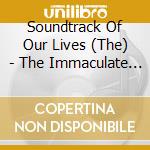 Soundtrack Of Our Lives (The) - The Immaculate Convergence Ep (7') cd