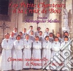Petits Chanteurs A La Croix De Bois (Les) - Chansons Traditionnelles De France Et D'Ailleurs