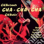 Chavirants Cha Cha Cha Chantes / Various