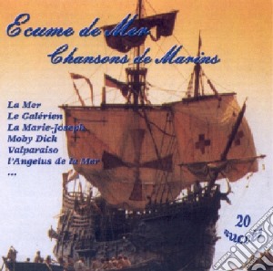 Ecume De Mer - Chansons De Marins cd musicale di Ecume De Mer