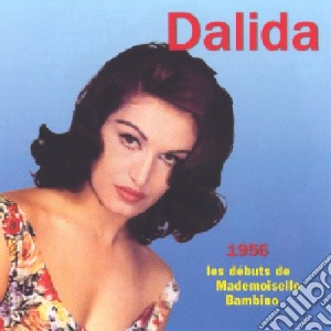 Dalida - 1956 Les Debuts De Mademoiselle Bambino cd musicale di Dalida